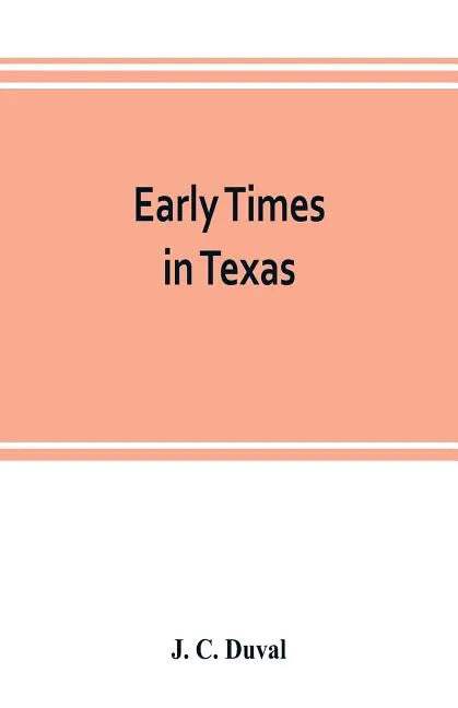 Early times in Texas - Paperback