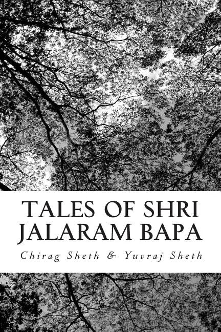 Tales of Shri Jalaram Bapa: : Jalaram Bapa ni Katha. True life tales of Shri Jalaram Bapa. These are real life short stories of Shri Jalaram Bapa. - Paperback