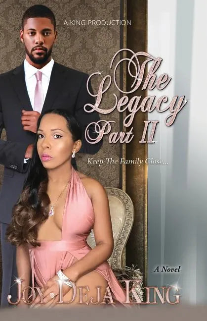 The Legacy Part 2: Keep The Family Close... - Paperback