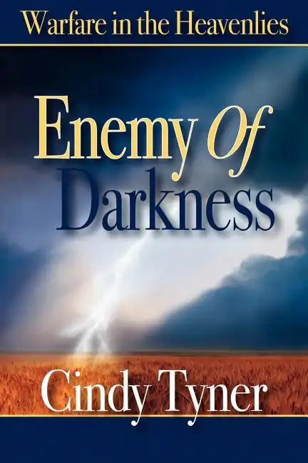 Enemy of Darkness: Warfare in the Heavenlies - Paperback