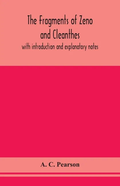 The fragments of Zeno and Cleanthes; with introduction and explanatory notes - Paperback