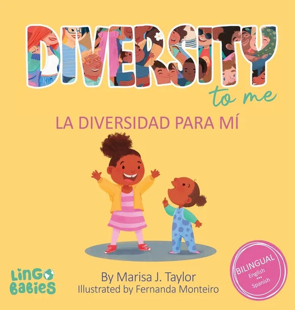 Diversity to me/ La diversidad para mí: a bilingual English Spanish Children's book/ un libro bilingüe para niños en inglés y español - Hardcover