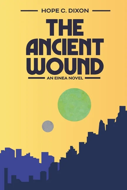 The Ancient Wound: An Einea Novel - Paperback