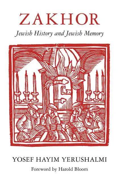 Zakhor: Jewish History and Jewish Memory - Paperback
