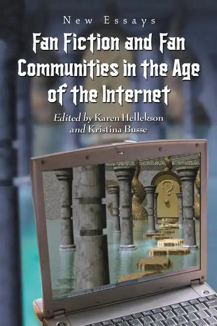 Fan Fiction and Fan Communities in the Age of the Internet: New Essays - Paperback