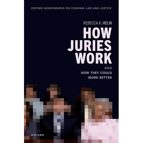 How Juries Work: And How They Could Work Better - Hardcover