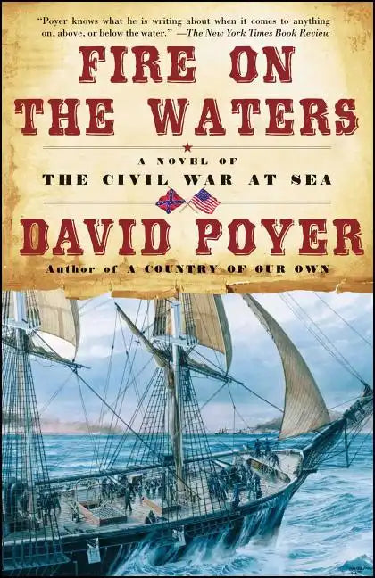 Fire on the Waters: A Novel of the Civil War at Sea - Paperback