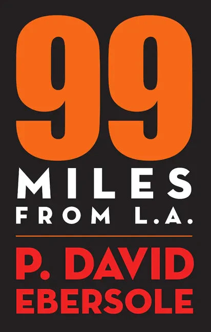 99 Miles From L.A. - Paperback