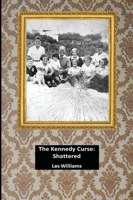 The Kennedy Curse: Shattered - Paperback