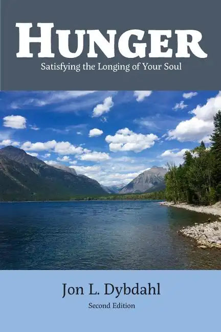 Hunger: Satisfying the Longing of Your Soul - Paperback