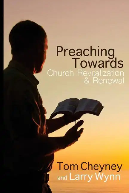 Preaching Towards Church Revitalization and Renewal! - Paperback