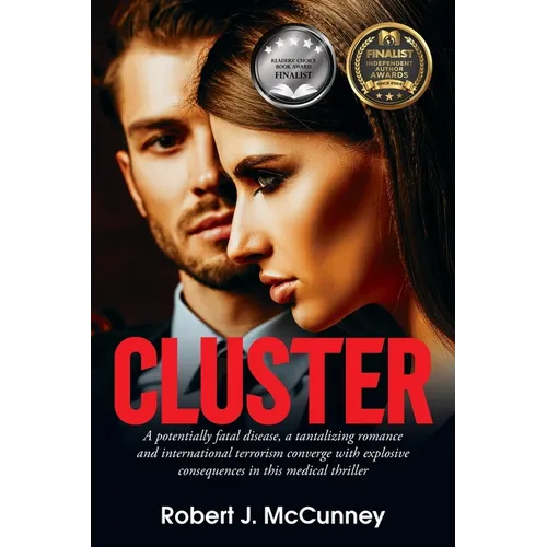 Cluster: A potentially fatal disease, a tantalizing romance and international terrorism converge with explosive consequences in this medical thriller - Paperback