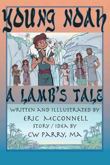 Young Noah: A Lamb's Tale - Hardcover