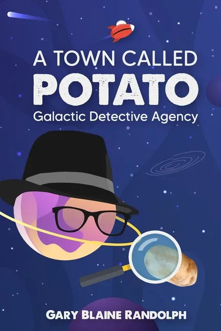 A Town Called Potato: A Space Noir Murder Comedy - Paperback