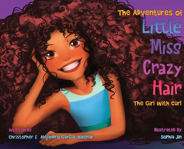 The Adventures of Little Miss Crazy Hair: The Girl with Curl - Hardcover