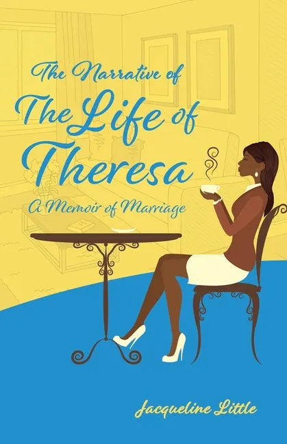 The Narrative of The Life of Theresa: A Memoir of Marriage - Paperback