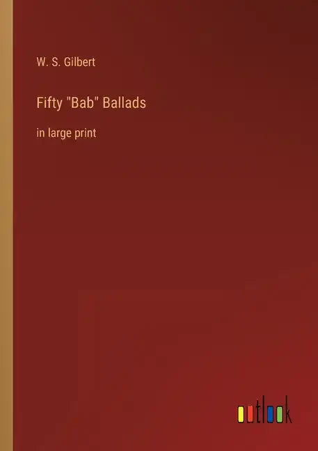 Fifty Bab Ballads: in large print - Paperback