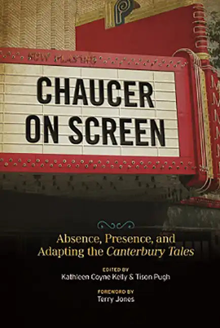 Chaucer on Screen: Absence, Presence, and Adapting the Canterbury Tales - Paperback