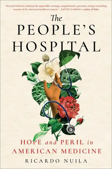 The People's Hospital: Hope and Peril in American Medicine - Hardcover