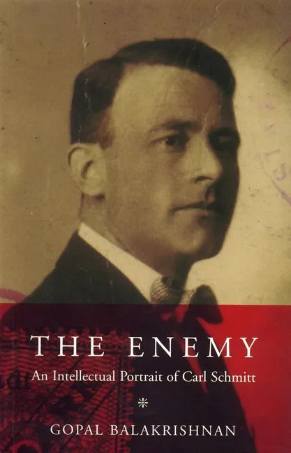 The Enemy: An Intellectual Portrait of Carl Schmitt - Paperback