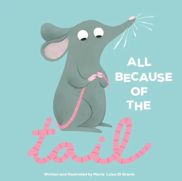 All Because of the Tail - Library Binding