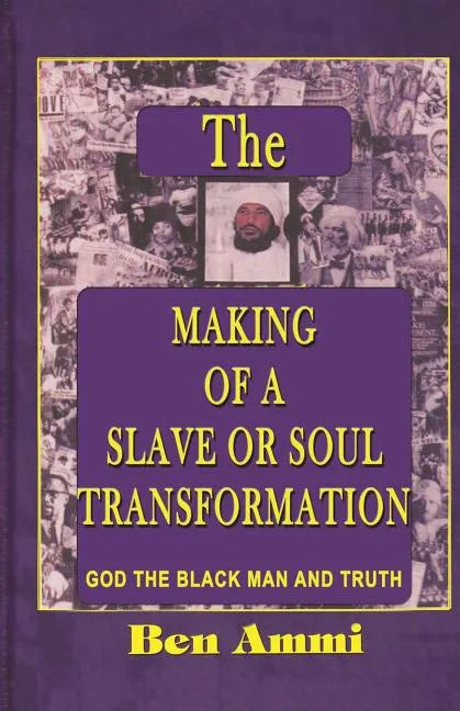 The Making of A Slave Or Soul Transformation - Paperback