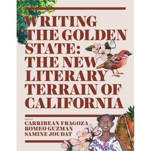 Writing the Golden State: The New Literary Terrain of California - Hardcover