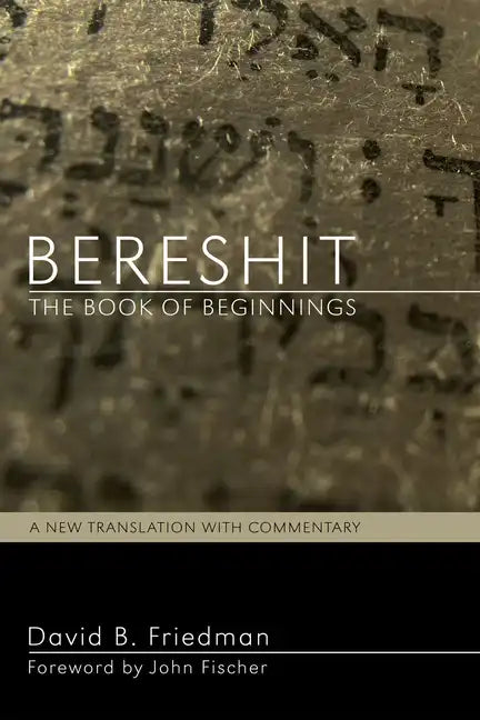Bereshit, the Book of Beginnings: A New Translation with Commentary - Hardcover