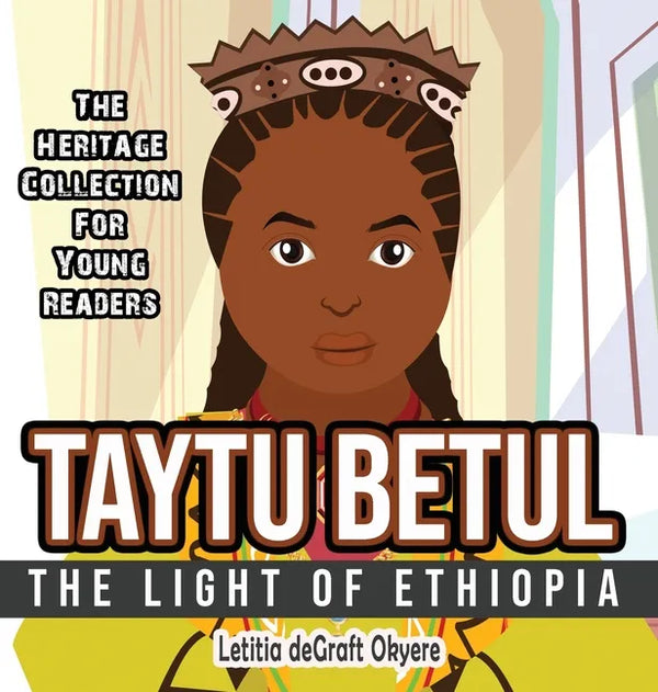 Taytu Betul: The Light of Ethiopia - Hardcover