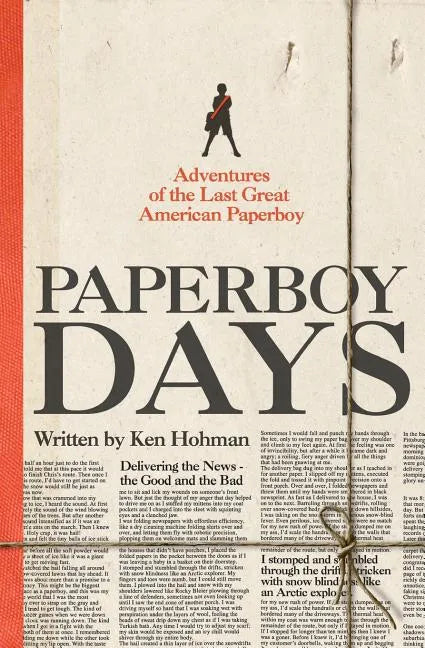Paperboy Days: Adventures of the Last Great American Paperboy - Paperback