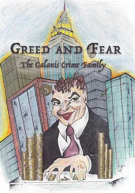 Greed and Fear: The Galanis Crime Family - Paperback