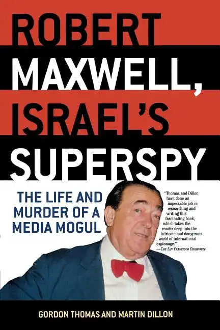 Robert Maxwell, Israel's Superspy: The Life and Murder of a Media Mogul - Paperback