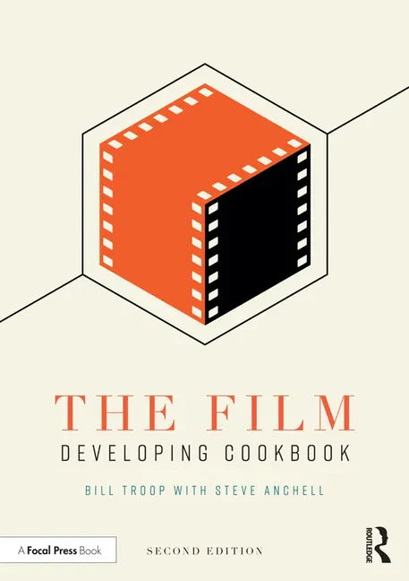 The Film Developing Cookbook - Paperback