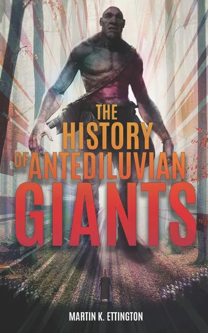 The History of Antediluvian Giants - Paperback