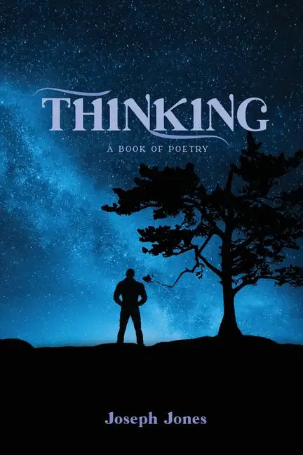 Thinking: A book of Poetry - Paperback