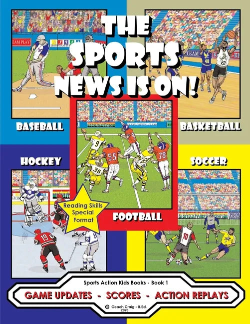 The Sports News Is On!: Game Updates - Scores - Action Replays - Paperback