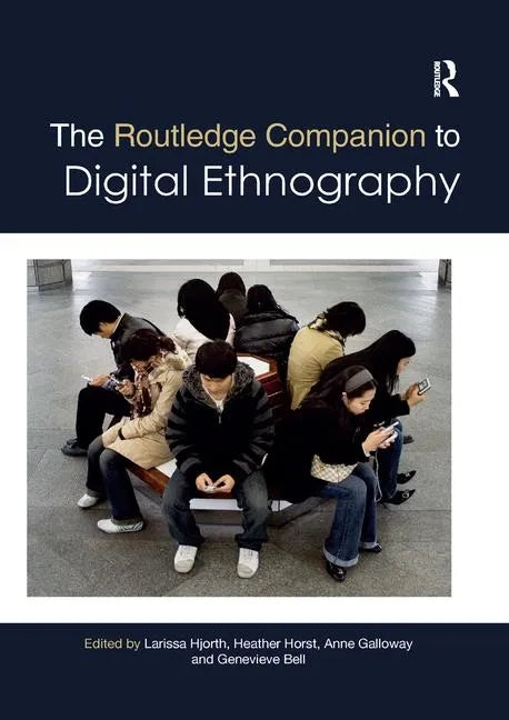 The Routledge Companion to Digital Ethnography - Paperback