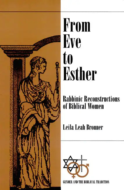 From Eve to Esther: Rabbinic Reconstructions of Biblical Women - Paperback