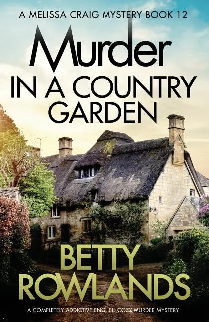Murder in a Country Garden: A completely addictive English cozy murder mystery - Paperback