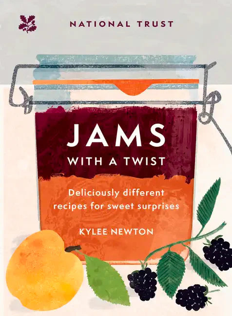 Jams with a Twist: 70 Deliciously Different Jam Recipes to Inspire and Delight - Hardcover