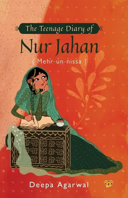 The Teenage Diary of Nur Jahan {Mehr-Un-Nissa} - Paperback