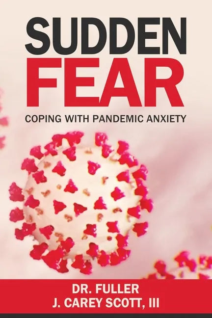 Sudden Fear: Coping With Pandemic Anxiety - Paperback