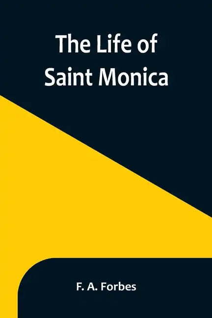 The Life of Saint Monica - Paperback
