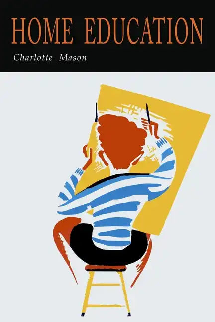 Home Education (The Home Education Series) - Paperback