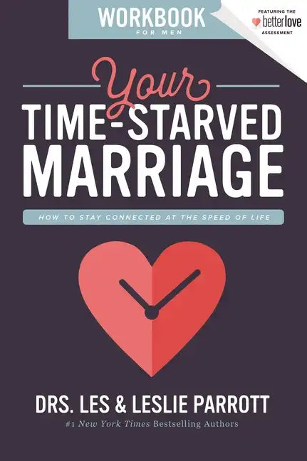 Your Time-Starved Marriage Workbook for Men: How to Stay Connected at the Speed of Life - Paperback