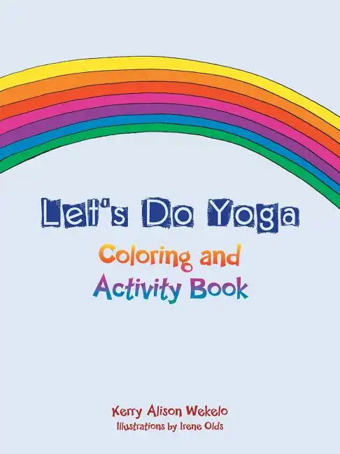 Let's Do Yoga: Coloring and Activity Book - Paperback