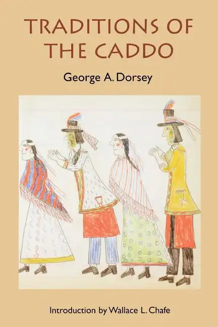 Traditions of the Caddo - Paperback