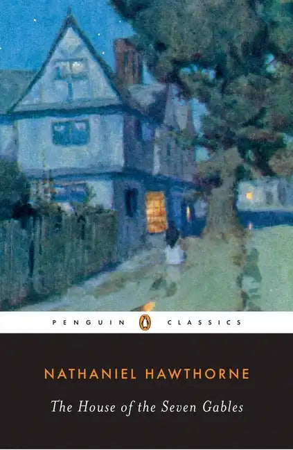The House of the Seven Gables - Paperback