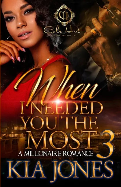 When I Needed You The Most 3: A Millionaire Romance - Paperback