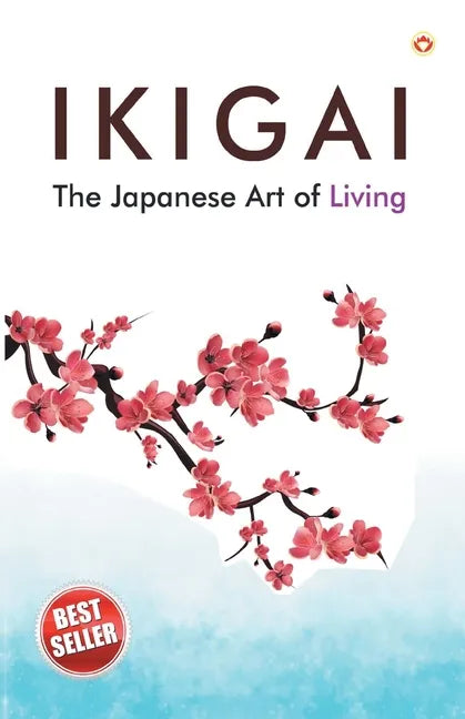 Ikigai: The Japanese Art of Living - Paperback